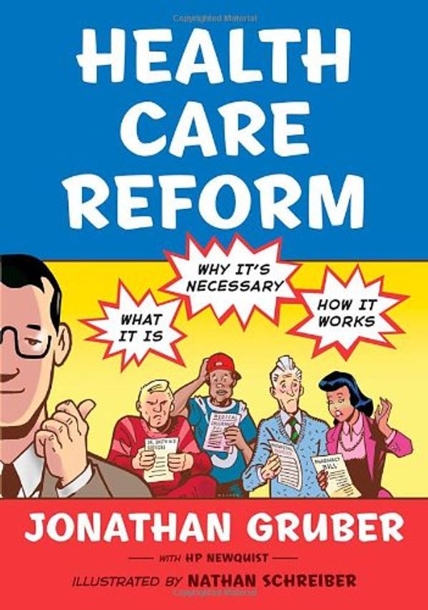 Cover Art for 9780809094622, Health Care Reform by Jonathan Gruber