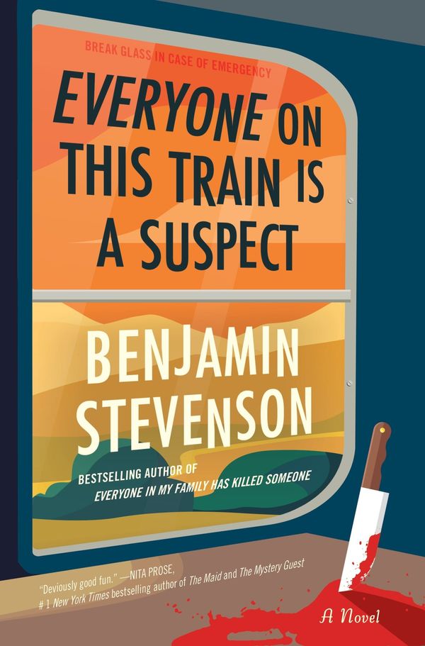 Cover Art for 9780063279094, Everyone on This Train Is a Suspect by Benjamin Stevenson