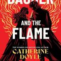 Cover Art for 9781398528376, The Dagger and the Flame by Catherine Doyle