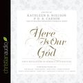 Cover Art for B00NPB213A, Here Is Our God: God's Revelation of Himself in Scripture by Kathleen B. Nielson, D. A. Carson