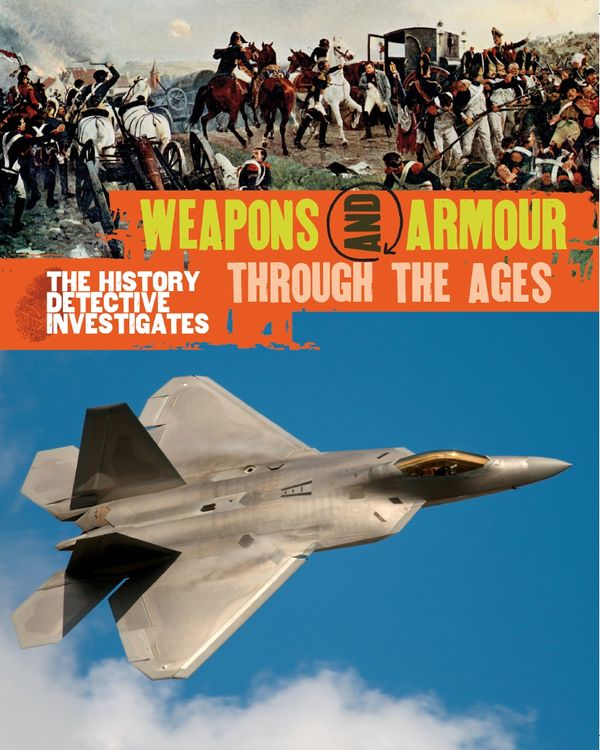 Cover Art for 9780750294249, The History Detective Investigates: Weapons & Armour Through Ages by Philip Parker
