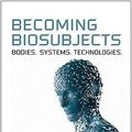 Cover Art for 9780802099839, Becoming Biosubjects by Neil Gerlach
