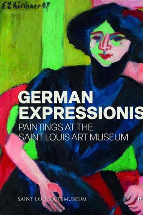 Cover Art for 9783777442563, German Expressionism: Paintings at the Saint Louis Art Museum by Melissa Venator
