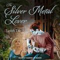 Cover Art for 9798200331239, The Silver Metal Lover by Tanith Lee