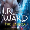 Cover Art for B07KFJVVDM, The Savior (Black Dagger Brotherhood Book 17) by J. R. Ward