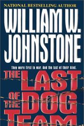 Cover Art for 9780786015719, The Last Of The Dog Team by William W. Johnstone