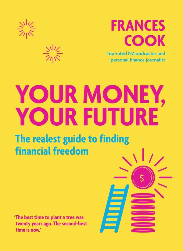 Cover Art for 9780143775089, Your Money, Your Future by Frances Cook