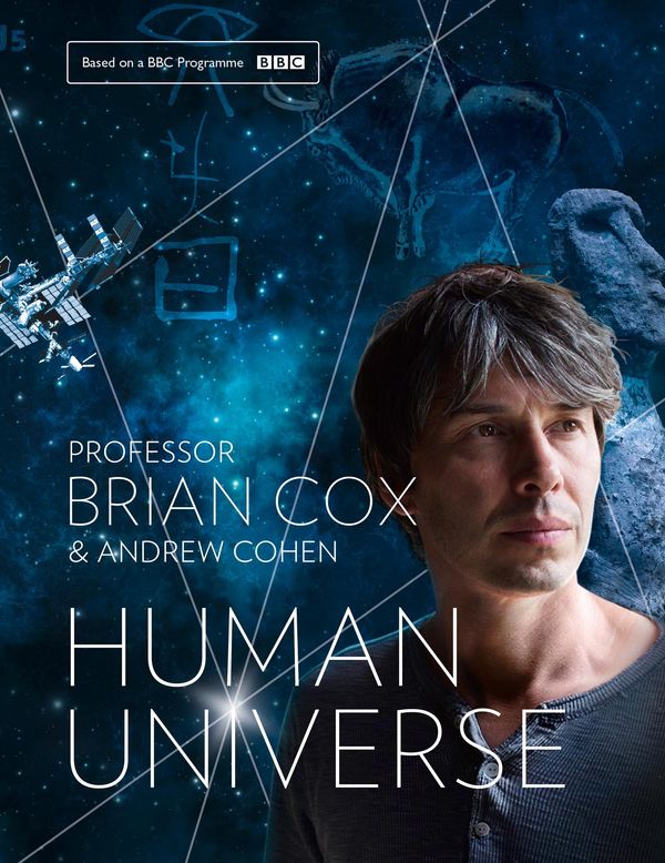 Cover Art for 9780007488810, Human Universe by Professor Brian Cox, Andrew Cohen
