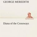 Cover Art for 9783849556600, Diana of the Crossways by George Meredith