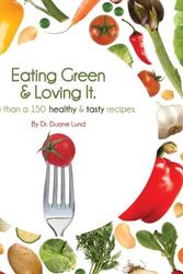 Cover Art for 9780974082172, Eating Green & Loving It by Duane Lund