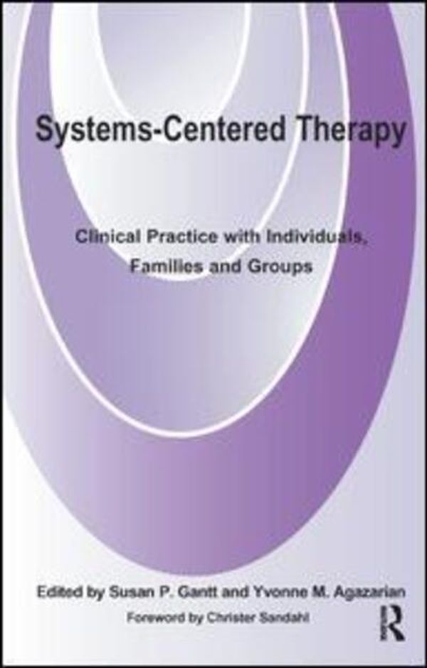 Cover Art for 9781855757523, Systems-Centered Therapy by M. Agazarian, Yvonne