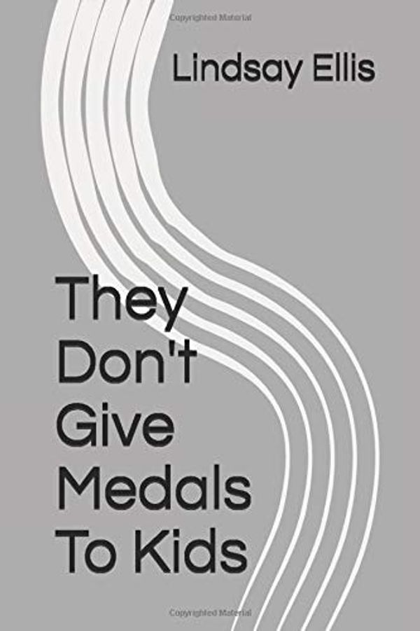 Cover Art for 9781713251699, They Don't Give Medals To Kids by Lindsay Ellis