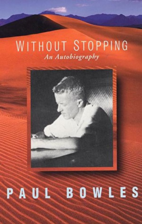 Cover Art for 9780880016759, Without Stopping: An Autobiography by Paul Bowles