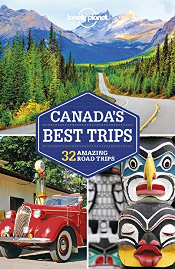 Cover Art for B083Z2M86K, Lonely Planet Canada's Best Trips (Travel Guide) by Lonely Planet