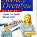 Cover Art for 9780671716479, The Nancy Drew Files 31: Trouble in Tahiti (The Nancy Drew Files) by Carolyn Keene