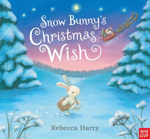 Cover Art for 9780857631251, Snow Bunny's Christmas Wish by Rebecca Harry