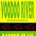 Cover Art for B00CRLGSSI, Voodoo River (Elvis Cole and Joe Pike Book 5) by Robert Crais