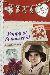 Cover Art for 9780143305330, Our Australian Girl: Poppy at Summerhill (Book 2) by Gabrielle Wang, Lucia Masciullo