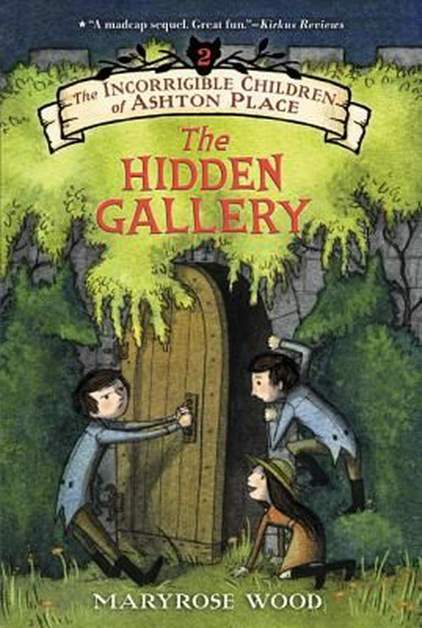 Cover Art for 9780062366948, The Incorrigible Children of Ashton Place: Book II by Maryrose Wood