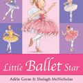 Cover Art for 9781846166198, Little Ballet Star by Adele Geras