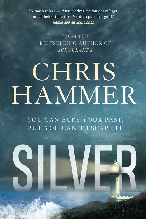 Cover Art for 9781760632991, Silver by Chris Hammer