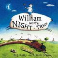 Cover Art for 9780340732502, William and the Night Train by Mij Kelly