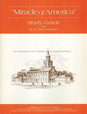 Cover Art for 9780880800075, The Miracle of America Study Guide by W Cleon Skousen
