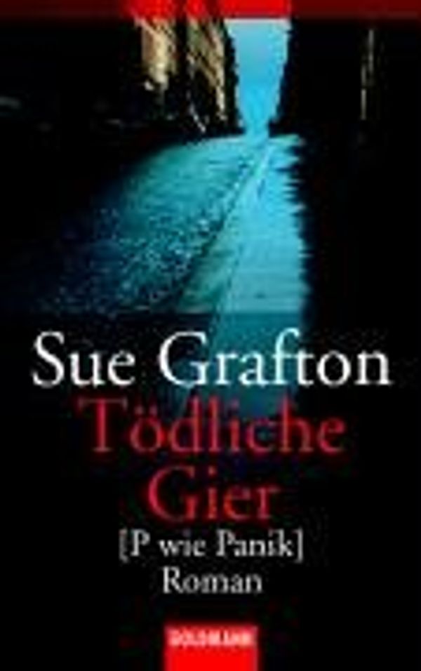 Cover Art for 9783442456659, Tödliche Gier by Sue Grafton