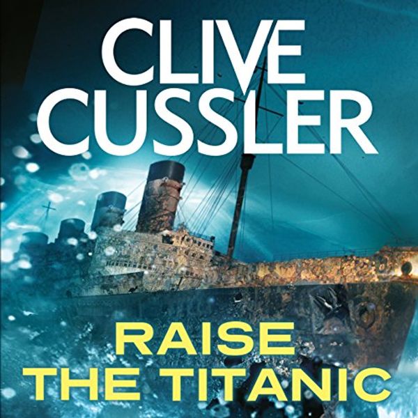 Cover Art for B073JY93TN, Raise the Titanic by Clive Cussler