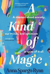 Cover Art for 9781761150739, A Kind of Magic by Spargo-Ryan, Anna