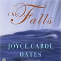 Cover Art for 9780060814885, The Falls by Professor of Humanities Joyce Carol Oates