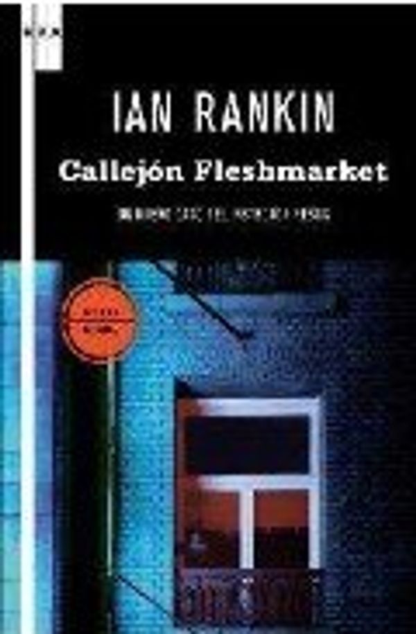 Cover Art for 9788498677478, CALLEJON FLESHMARKET by Ian Rankin