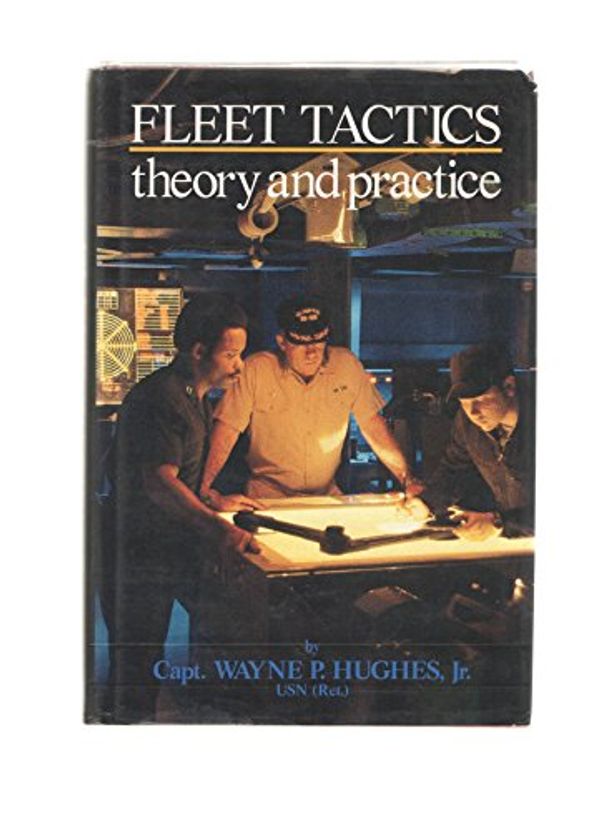 Cover Art for 9780870215582, Fleet Tactics by Wayne P. Hughes
