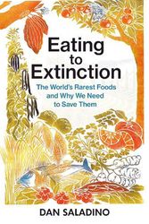 Cover Art for 9781787331235, Last Harvest: The Fight to Save the World's Most Endangered Foods by Dan Saladino