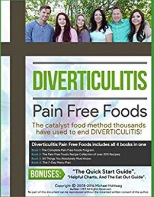 Cover Art for 9781941836002, Diverticulitis Pain Free Foods 4 Book Bundle: Diverticulitis Diet Program, Recipe Book, Meal Plans, and 50 Essential Tips For Recovery by Michael Hohlweg