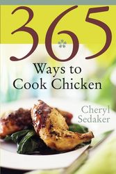 Cover Art for 9780060578893, 365 Ways to Cook Chicken by Cheryl Sedeker