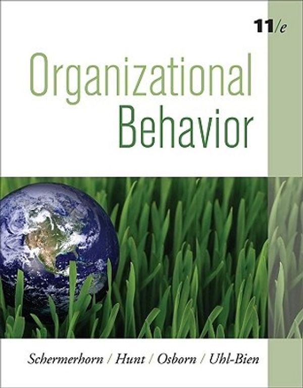 Cover Art for 9780470294413, Organizational Behavior by John R. Schermerhorn, Dr. James G. Hunt, Dr. Richard N. Osborn, Uhl–Bien, Mary