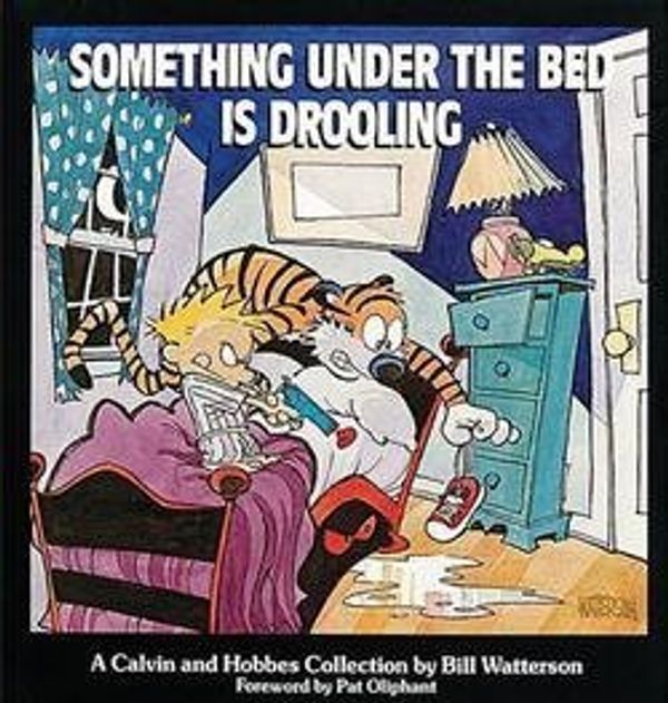 Cover Art for B01FMVXHD8, Bill Watterson: Something Under the Bed Is Drooling : A Calvin and Hobbes Collection (Library Binding); 1999 Edition by Bill Watterson
