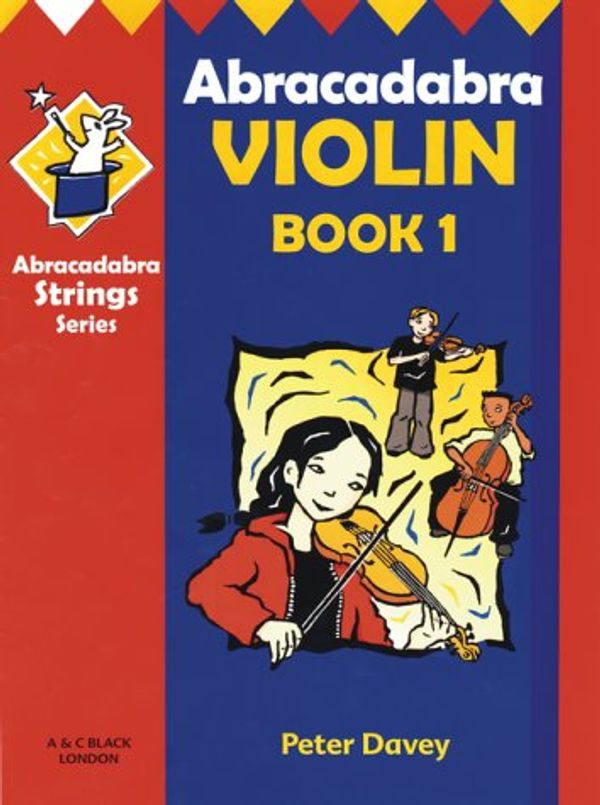 Cover Art for 9780713663082, Abracadabra Violin Book 1 (Pupil's Book) by Peter Davey