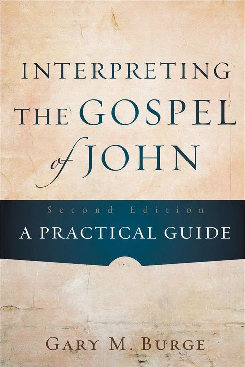 Cover Art for 9780801048845, Interpreting the Gospel of John by Gary M. Burge