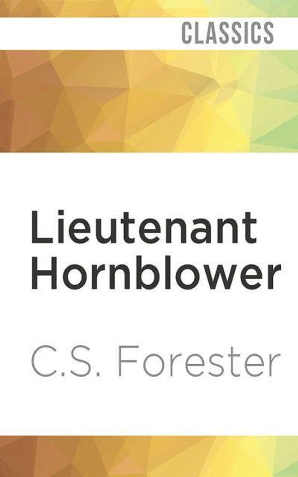 Cover Art for 9781799765967, Lieutenant Hornblower by C. S. Forester