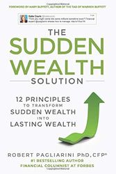 Cover Art for 9780990571568, The Sudden Wealth Solution: 12 Principles to Transform Sudden Wealth Into Lasting Wealth by Robert Pagliarini