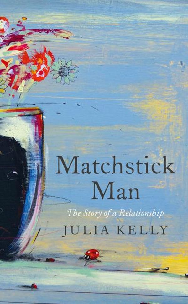 Cover Art for 9781788544665, Matchstick Man by Julia Kelly