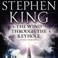 Cover Art for 9781444731743, The Wind through the Keyhole: A Dark Tower Novel by Stephen King