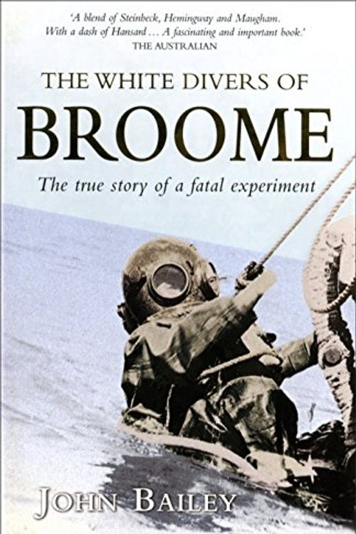 Cover Art for 9780732910785, The White Divers of Broome by John Bailey