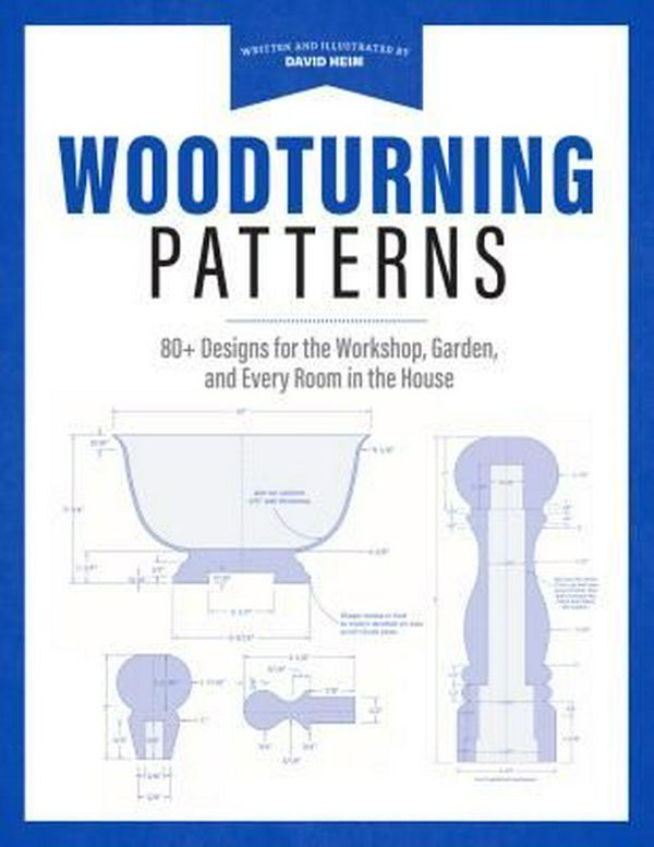 Cover Art for 9781940611693, Woodturning Pattern Book80 Designs for Turning Classic Projects on the ... by David Heim