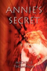 Cover Art for 9781413733624, Annie's Secret by Michelle Thompson