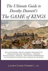 Cover Art for 9781478260332, The Ultimate Guide to Dorothy Dunnett's The Game of Kings: An illustrated, encyclopedic resource of  translations and historical, literary, ... in the order in which they appear in the book by Ramsey J D, Laura Caine