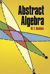 Cover Art for 9780486688886, Abstract Algebra by W. E. Deskins
