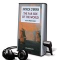 Cover Art for 9781433271878, The Far Side of the World [With Headphones] (Aubrey-Maturin) by O'Brian, Patrick